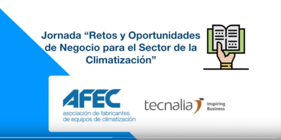 Vídeo: Retos y Oportunidades de Negocio para el Sector de la Climatización