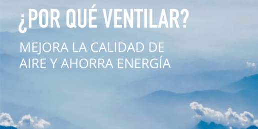 ¿Por qué ventilar? Cómo conseguir una buena calidad del aire interior