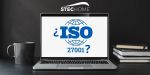 Stechome prioriza la seguridad de los datos de sus clientes con el certificado ISO 27001
