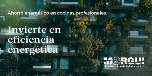 Morgui Clima apuesta por el ahorro energético en cocinas profesionales