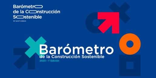 Primer Barómetro Internacional de la Construcción Sostenible de Saint-Gobain