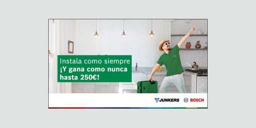 Con la nueva promoción de Junkers Bosch los instaladores pueden ganar como nunca