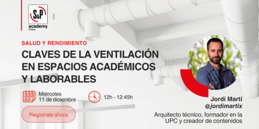 Soler & Palau presenta el webinar “Salud y rendimiento: la importancia de la ventilación en escuelas y oficinas”