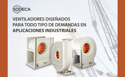 SODECA, líder en ventilación industrial a medida para sectores de alta exigencia