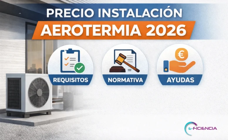instalacion de aerotermia 2026 requisitos y ayudas
